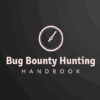 Bug Bounty Hunting Handbook